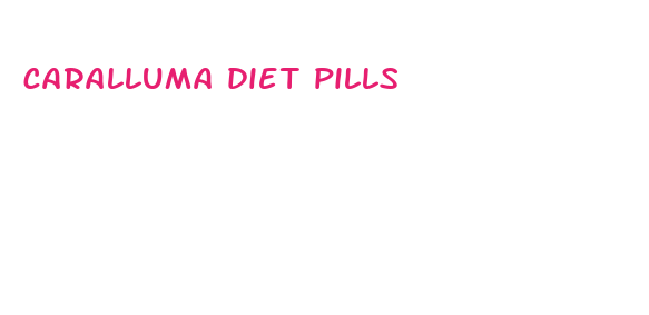 caralluma diet pills