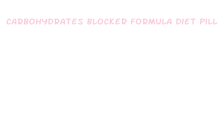 carbohydrates blocker formula diet pills