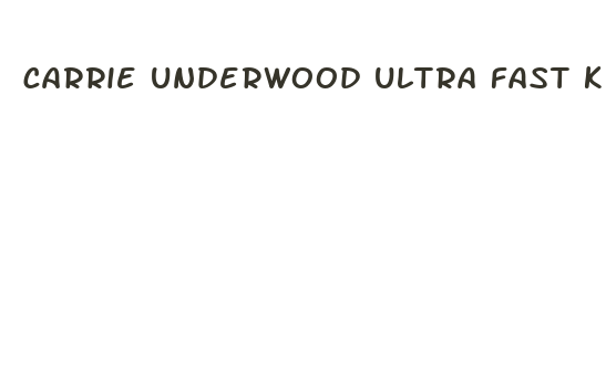 carrie underwood ultra fast keto pills