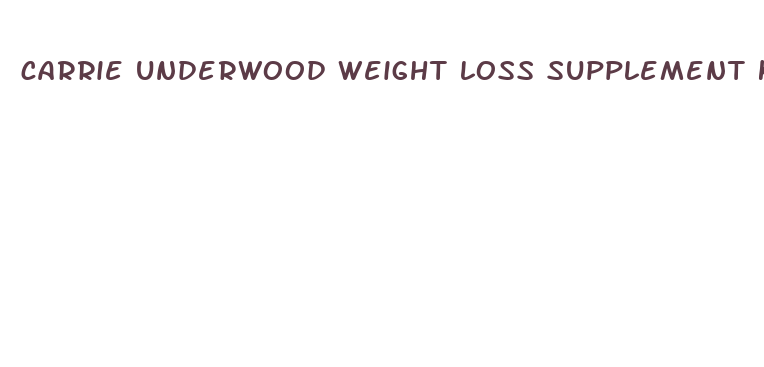 carrie underwood weight loss supplement keto