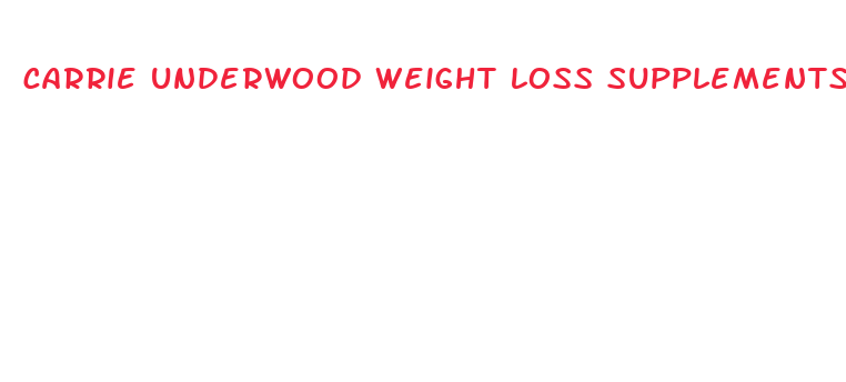 carrie underwood weight loss supplements