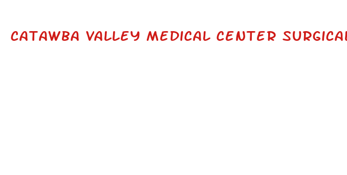 catawba valley medical center surgical weight loss