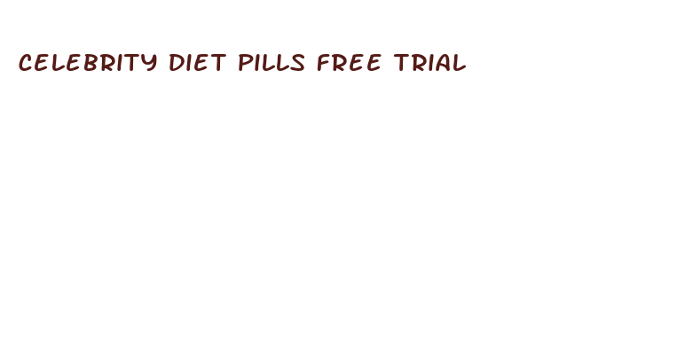 celebrity diet pills free trial