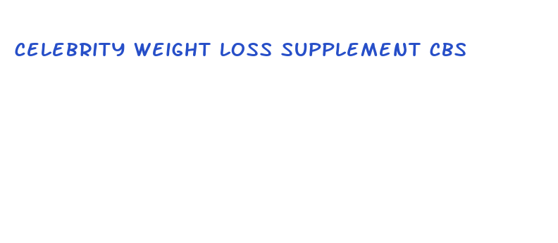 celebrity weight loss supplement cbs