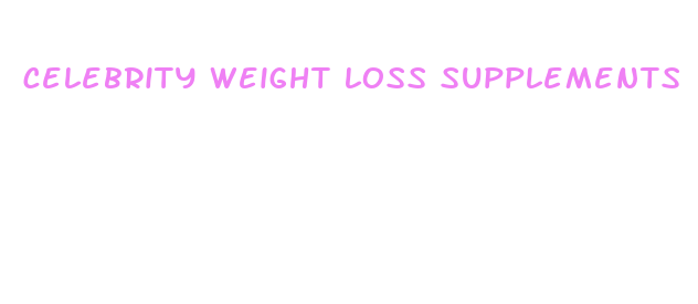 celebrity weight loss supplements