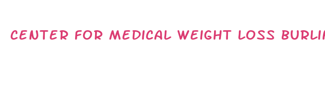 center for medical weight loss burlington nc