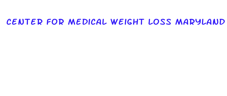 center for medical weight loss maryland