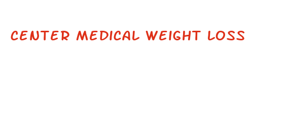 center medical weight loss