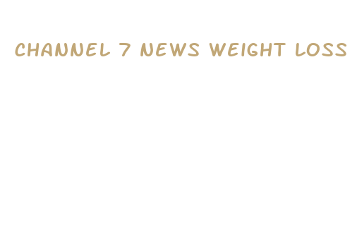 channel 7 news weight loss drug