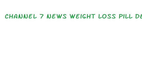 channel 7 news weight loss pill december 2024