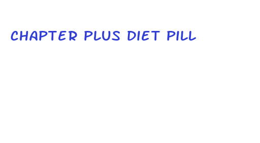 chapter plus diet pill