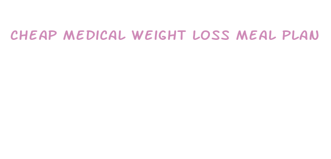 cheap medical weight loss meal plan