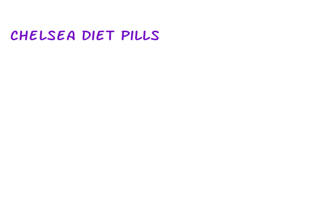 chelsea diet pills