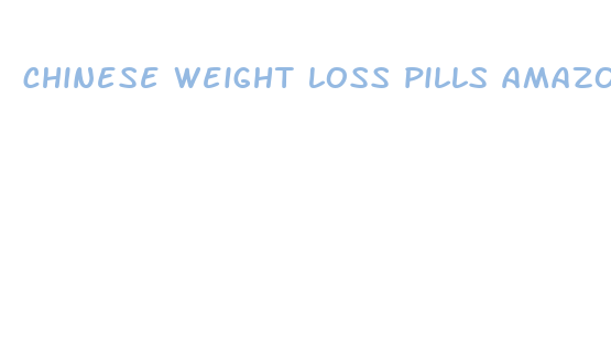 chinese weight loss pills amazon