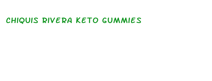 chiquis rivera keto gummies