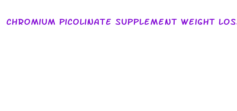 chromium picolinate supplement weight loss