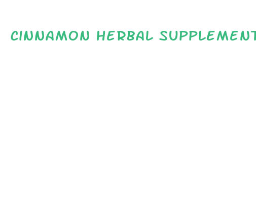 cinnamon herbal supplement weight loss