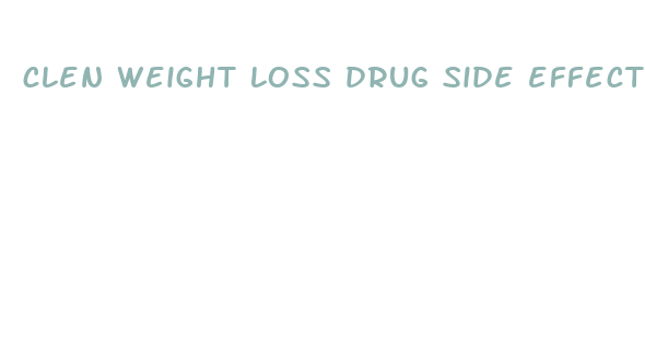 clen weight loss drug side effects