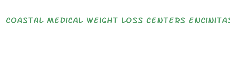 coastal medical weight loss centers encinitas ca