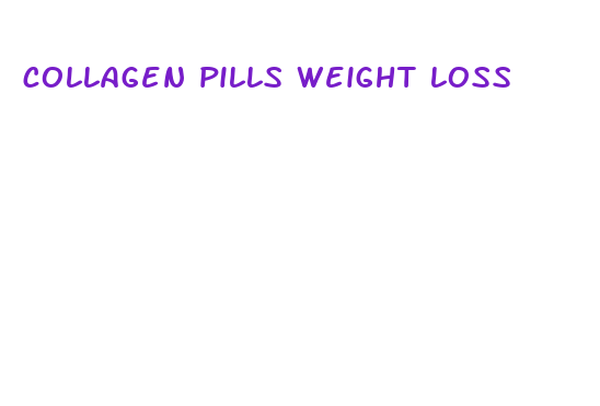 collagen pills weight loss