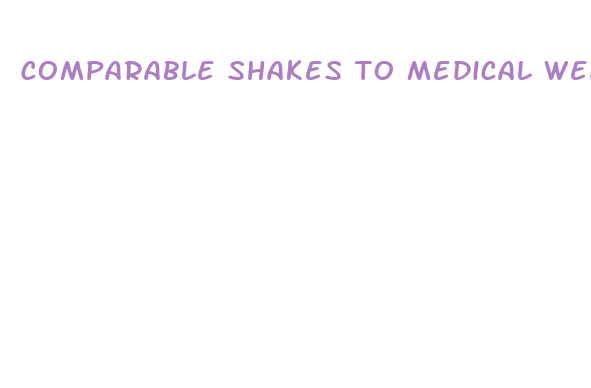 comparable shakes to medical weight loss