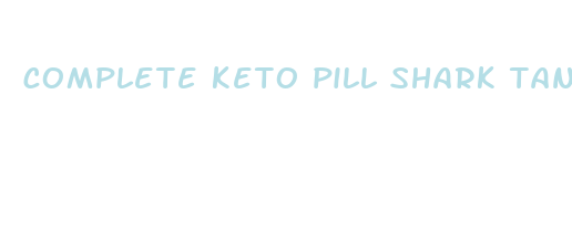 complete keto pill shark tank