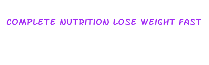 complete nutrition lose weight fast