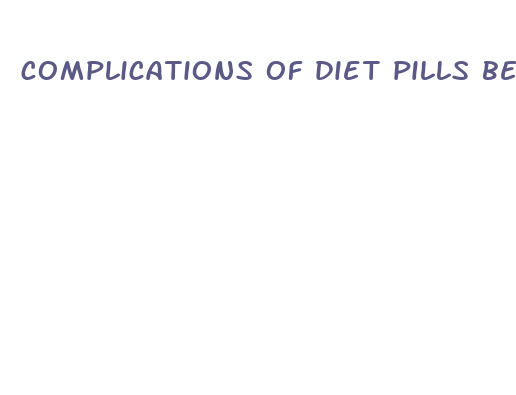 complications of diet pills before gastric sleeve