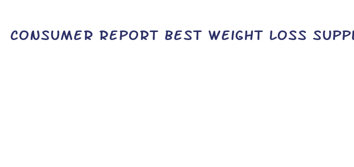 consumer report best weight loss supplement