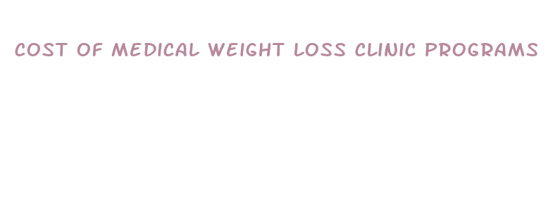 cost of medical weight loss clinic programs