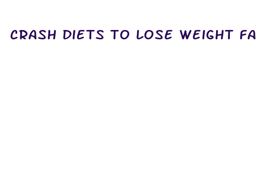 crash diets to lose weight fast