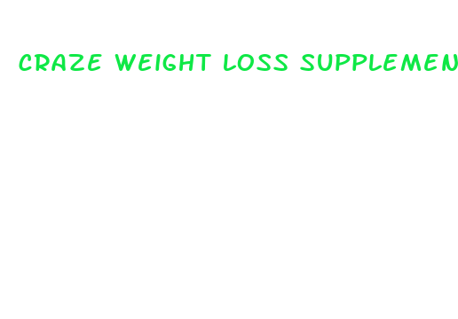 craze weight loss supplement