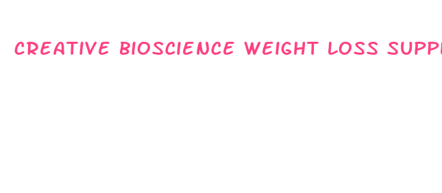 creative bioscience weight loss supplements