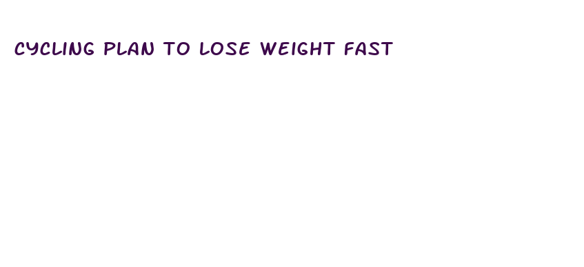 cycling plan to lose weight fast