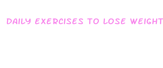 daily exercises to lose weight fast