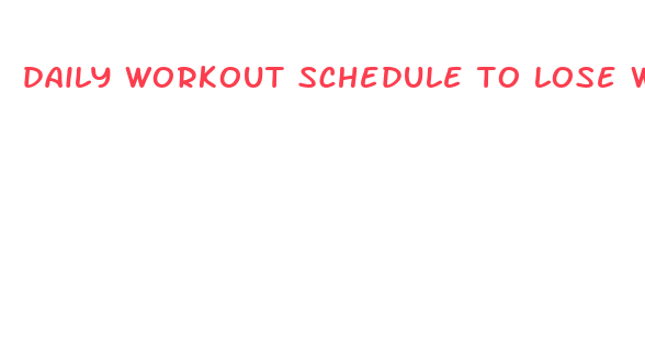 daily workout schedule to lose weight fast