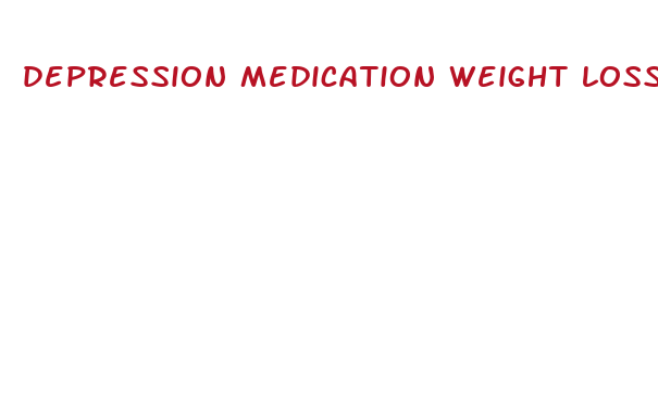 depression medication weight loss