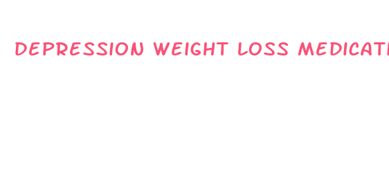 depression weight loss medication