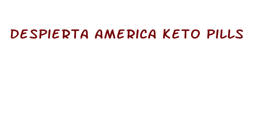 despierta america keto pills