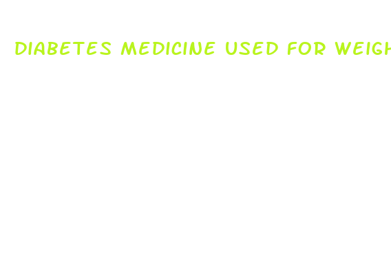 diabetes medicine used for weight loss