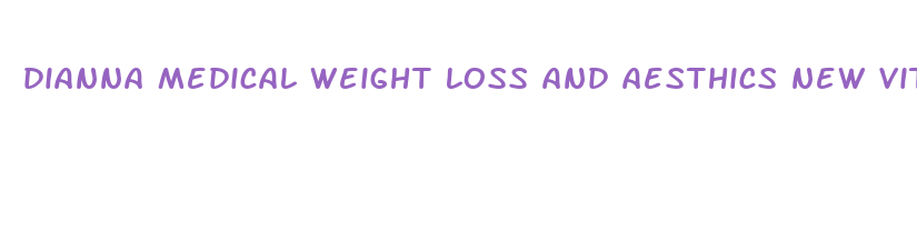 dianna medical weight loss and aesthics new vitality