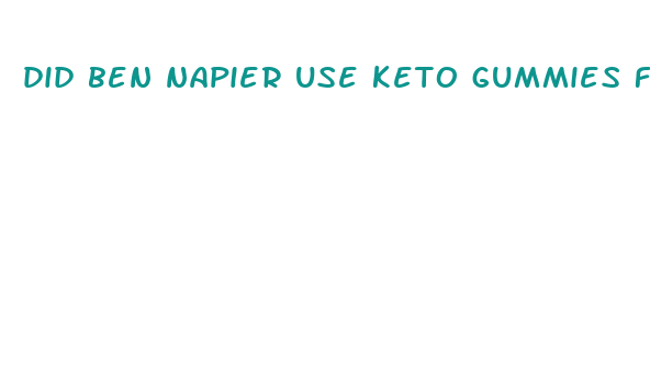 did ben napier use keto gummies for weight loss