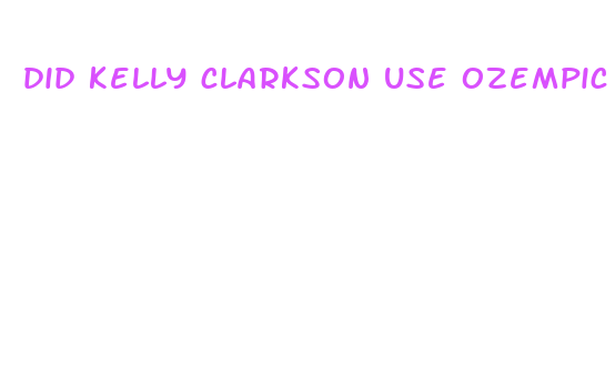 did kelly clarkson use ozempic for her weight loss