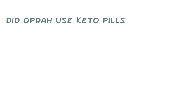 did oprah use keto pills