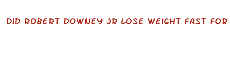 did robert downey jr lose weight fast for endgame