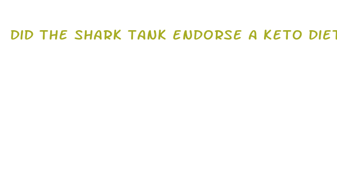 did the shark tank endorse a keto diet pill