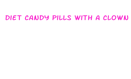 diet candy pills with a clown label