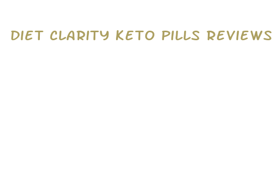 diet clarity keto pills reviews