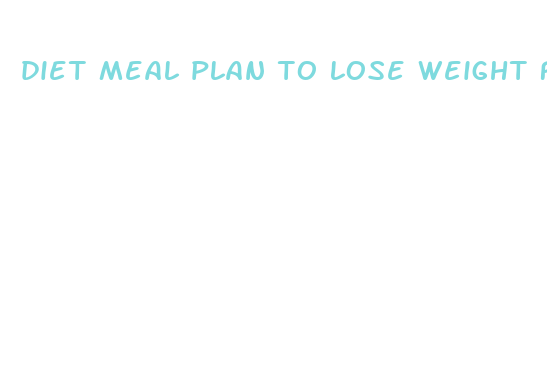 diet meal plan to lose weight fast