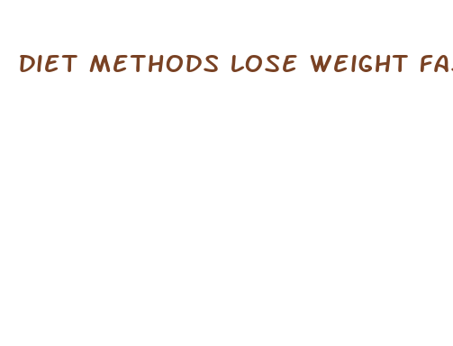 diet methods lose weight fast